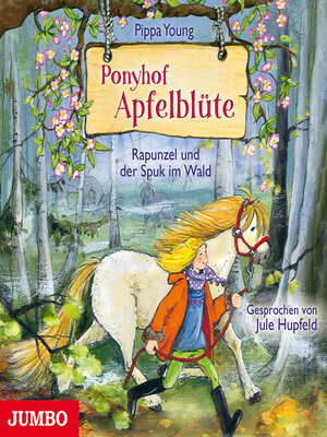 cover image of Ponyhof Apfelblüte. Rapunzel und der Spuk im Wald [Band 8]